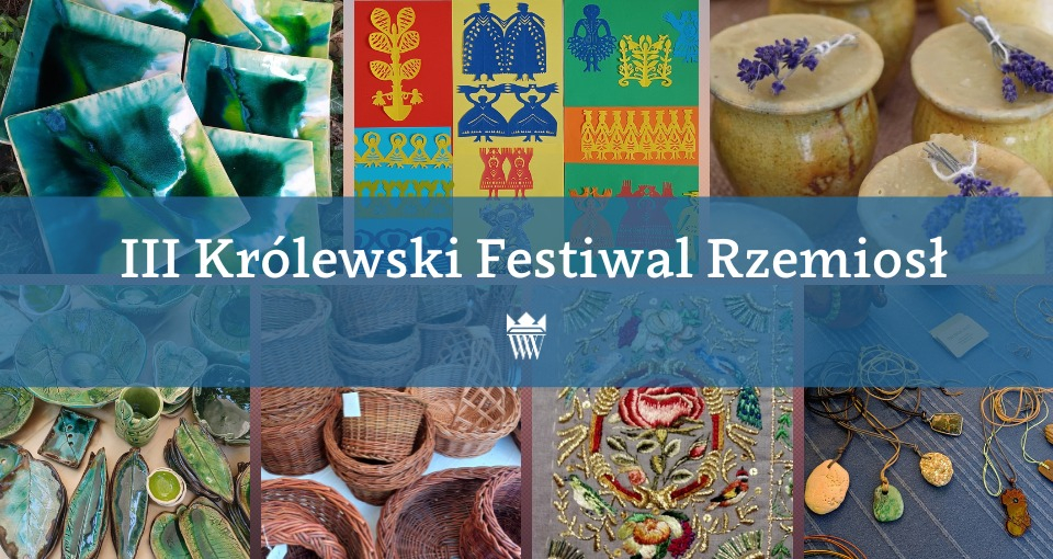 III Królewski Festiwal Rzemiosł